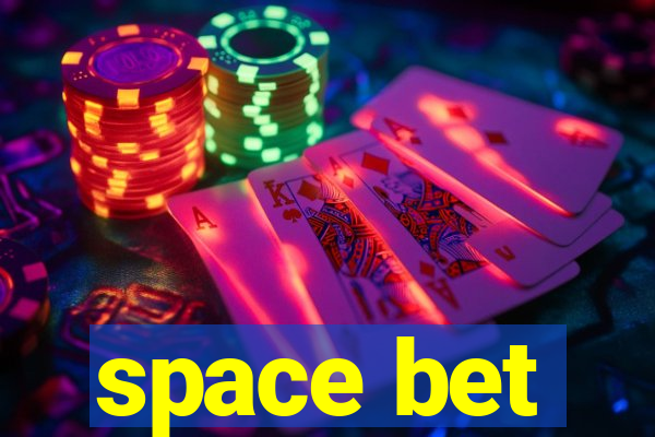 space bet